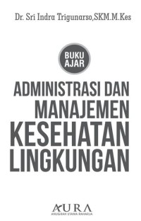 ADMINISTRASI DAN MANAJEMEN KESEHATAN LINGKUNGAN