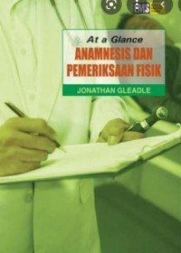 AT A GLANCE: ANAMNESIS DAN PEMERIKSAAN FISIK