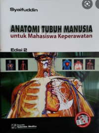 ANATOMI TUBUH MANUSIA Untuk Mahasiswa Keperawatan