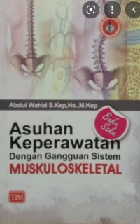 ASUHAN KEPERAWATAN DENGAN GANGGUAN SISTEM MUSKULOSKELETAL