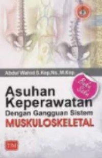 Image of ASUHAN KEPERAWATAN DENGAN GANGGUAN SISTEM MUSKULOSKELETAL