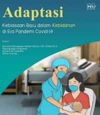 Adaptasi Kebiasaan Baru
dalam Kebidanan di Era
Pandemi Covid-19