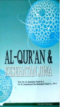 Al-Qur’an Kesehatan Jiwa by Prof. Dr. HM. Hasballah Thaib, M.A. Dr. H. Zamakhsyari bin Hasballah Thaib, Lc., M.A. (z-lib.org)