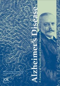 Alzheimer's Disease A Century of Scientific And Clinical Research