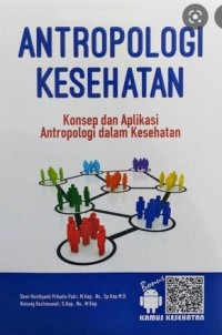 Image of Antropologi Kesehatan: Konsep dan Aplikasi Antropologi dalam Kesehatan