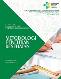 Image of BAHAN AJAR REKAM MEDIS DAN INFORMASI KESEHATAN (RMIK) : METODOLOGI PENELITIAN KESEHATAN