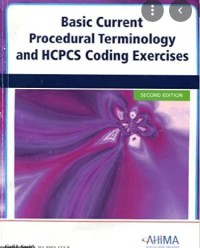 BASIC CURRENT PROCEDURAL TERMINOLOGY AND HCPCS CODING EXERCISES