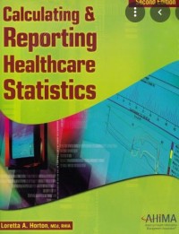 CALCULATING & REPORTING HEALTHCARE STATISTICS