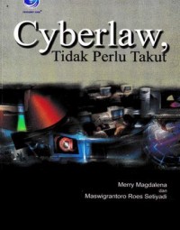 CYBERLAW : tidak perlu takut