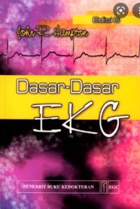 Dasar-dasar EKG (The ECG made easy, 6th Ed.)