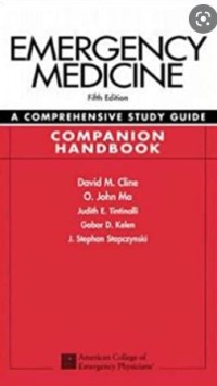 EMERGENCY MEDICINE: A COMPREHENSIVE STUDY GUIDE COMPANION HANDBOOK