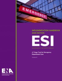 IMPLEMENTATION HANDBOOK 2020 EDITION ESI Emergency Severity Index: A Triage Tool for Emergency Departement Care