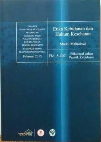 ETIKA KEBIDANAN DAN HUKUM KESEHATAN