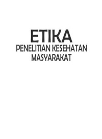 ETIKA PENELITIAN KESEHATAN MASYARAKAT