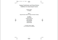 Staging Classifications and Clinical Practice Guidelines for Gynaecological Cancers