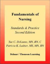 FUNDAMENTALS OF NURSING: STANDARDS & PRACTICE