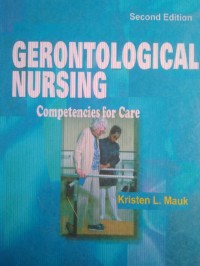 GERONTOLOGICAL NURSING : competencies for care