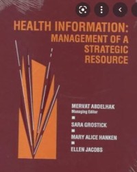 HEALTH INFORMATION : MANAGEMENT OF A STRATEGIC RESOURCE