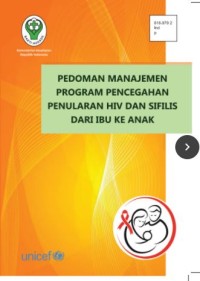 Pedoman Manajemen Program Pencegahan Penularan HIV dan Sifilis dari Ibu ke Anak