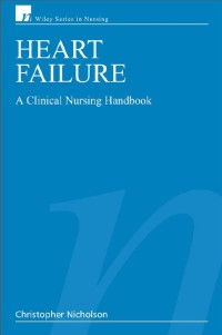 Heart Failure: A CLINICAL NURSING HANDBOOK