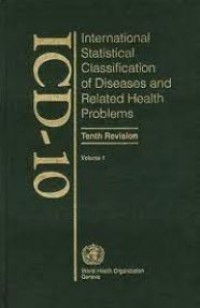 INTERNATIONAL STATISTICAL CLASSIFICATION OF DESEASES AND RELATED HEALTH PROBLEMS (ICD-10)