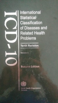 INTERNATIONAL STATISTICAL CLASSIFICATION OF DESEASES AND RELATED HEALTH PROBLEMS (ICD-10)