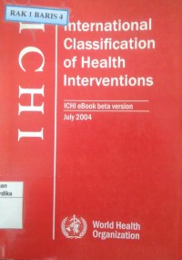 INTERNATIONAL CLASSIFICATION OF HEALTH INTERVENTIONS (ICHI)