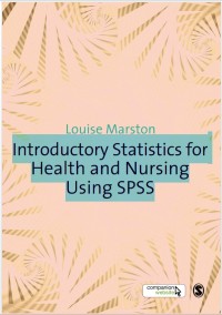 Introductory Statistics for  Health and Nursing Using SPSS