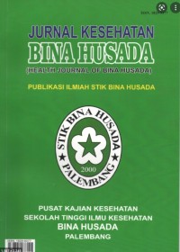 JURNAL KESEHATAN BINA HUSADA (HEALTH JOURNAL OF BINA HUSADA) : PUBLIKASI ILMIAH STIK BINA HUSADA