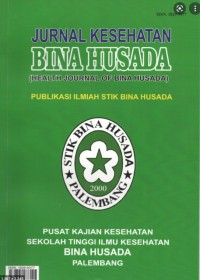 JURNAL KESEHATAN BINA HUSADA (HEALTH JOURNAL OF BINA HUSADA) : PUBLIKASI ILMIAH STIK BINA HUSADA