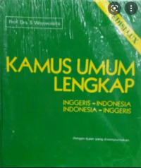 KAMUS UMUM LENGKAP: INGGRIS-INDONESIA; INDONESIA-INGGRIS