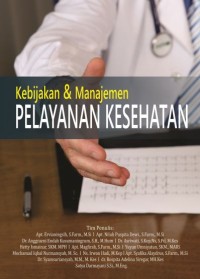 KEBIJAKAN & MANAJEMEN PELAYANAN KESEHATAN