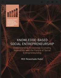 Image of Knowledge-Based Social Entrepreneurship understanding knowledge economy, innovation and the future of social entrepreneurship