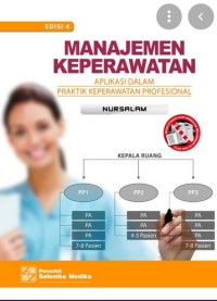 MANAJEMEN KEPERAWATAN : aplikasi dalam praktik keperawatan profesional