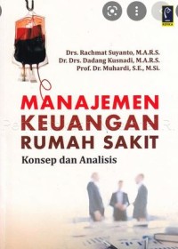 Image of MANAJEMEN KEUANGAN RUMAH SAKIT : Konsep dan Analisis