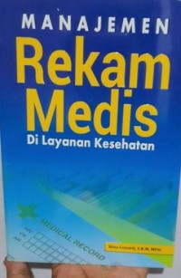 MANAJEMEN REKAM MEDIS DI LAYANAN KESEHATAN