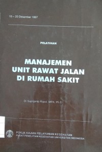 MANAJEMEN UNIT RAWAT JALAN DI RUMAH SAKIT