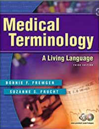 MEDICAL TERMINOLOGY: A LIVING LANGUAGE