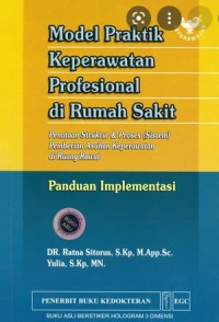 MODEL PRAKTIK KEPERAWATAN PROFESIONAL DI RUMAH SAKIT