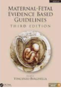 Maternal-Fetal Evidence Based Guidelines