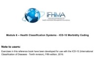 Module 6 – Health Classification Systems - ICD-10 Morbidity Coding