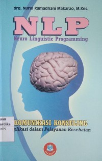 NLP : neuro linguistic programming