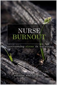 NURSE BURNOUT: combating stress in nursing