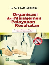 ORGANISASI DAN MANAJEMEN PELAYANAN KESEHATAN