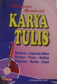 PANDUAN MEMBUAT KARYA TULIS