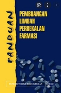 PEMBUANGAN LIMBAH PERBEKALAN FARMASI