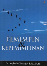 Image of PEMIMPIN & KEPEMIMPINAN (Pendekatan Teori & Studi Kasus)