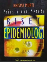 PRINSIP DAN METODE RISET EPIDEMIOLOGI