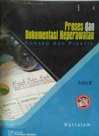 PROSES DAN DOKUMENTASI KEPERAWATAN KONSEP DAN PRAKTIK