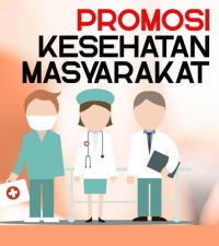 Promosi Kesehatan Masyarakat